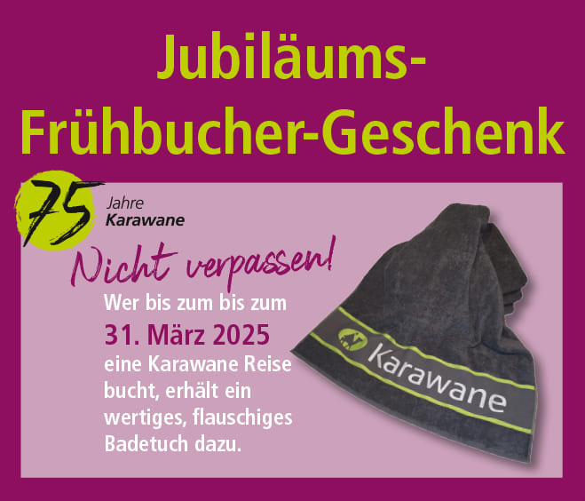 Jubiläums Frühbucher Geschenk 75 Jahre Karawane